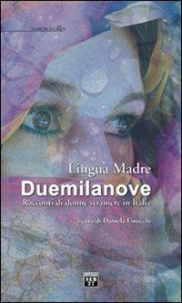 Lingua madre Duemilanove. Racconti di donne straniere in Italia  - Libro Seb27 2009, Tamburi di carta | Libraccio.it