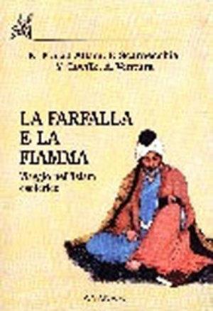 La farfalla e la fiamma. Viaggio nell'Islam esoterico  - Libro Ananke 2000, Abadir | Libraccio.it