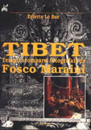 Tibet. Templi scomparsi fotografati da Fosco Maraini - Erberto Lo Bue - Libro Ananke 2000, Grandi libri | Libraccio.it
