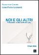 Noi e gli altri. Riflessioni sullo scrivere gay - Francesco Gnerre, G. Pietro Leonardi - Libro Il Dito e la Luna 2016 | Libraccio.it