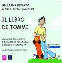 Il libro di Tommi - Giuliana Beppato, M. Tina Scarano - Libro Il Dito e la Luna 2016 | Libraccio.it