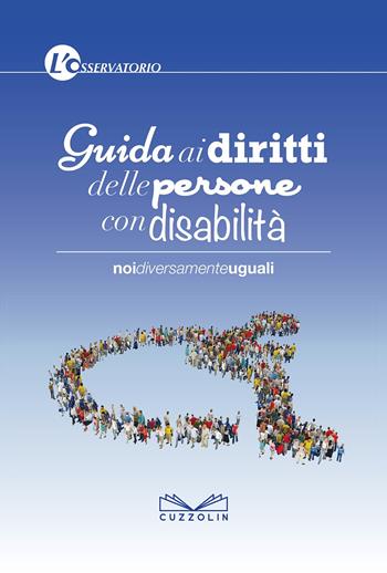 Guida ai diritti delle persone con disabilità  - Libro Cuzzolin 2017 | Libraccio.it