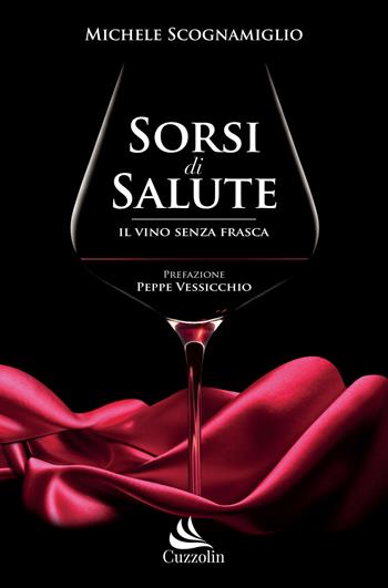 Sorsi di salute - Michele Scognamiglio - Libro Cuzzolin 2018, Alimentazione e benessere | Libraccio.it