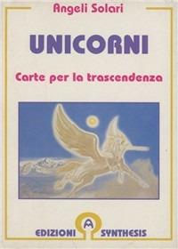 Unicorni. Carte per la trascendenza-L'unicorno  - Libro Synthesis 2009 | Libraccio.it