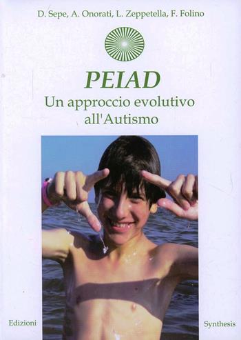 Peiad. Un approccio evolutivo all'autismo  - Libro Synthesis 2013 | Libraccio.it