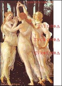 Eufonia, eucromia, euritmia - Francesco Varetto - Libro Synthesis 2009 | Libraccio.it