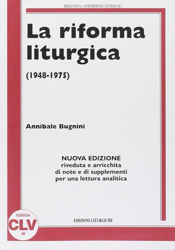 La riforma liturgica (1948-1975). Nuova ediz. - Annibale Bugnini - Libro CLV 1997, Bibliotheca Ephemerides Liturgicae. Subsidia | Libraccio.it