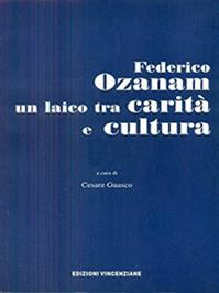 Federico Ozanam un laico tra carità e cultura  - Libro CLV 1997, Solidarietà. Cultura | Libraccio.it