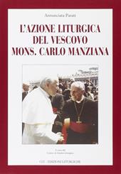 L' azione liturgica del vescovo mons. Carlo Manziana