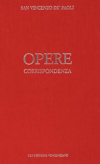 Opere. Vol. 1: Corrispondenza (1607-1639). - Vincenzo de' Paoli (san) - Libro CLV 2002, Studi e testi vincenziani | Libraccio.it