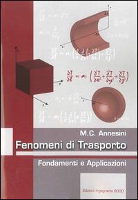 Fenomeni di trasporto - Maria Cristina Annesini - Libro Ingegneria 2000 2014 | Libraccio.it