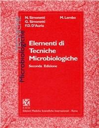 Elementi di tecniche microbiologiche - Nicola Simonetti, Giovanna Simonetti, Marcello Lembo - Libro EMSI 2001 | Libraccio.it