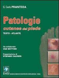Patologie cutanee del piede. Testo-atlante - Guglielmo C. Pranteda - Libro EMSI 2010 | Libraccio.it