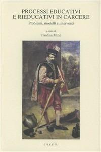 Educazione e teatro. Processi educativi e rieducativi all'interno della casa circondariale di Catania-Bicocca - Paolina Mulè - Libro CUECM 2003 | Libraccio.it