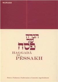 Haggadà di Péssakh  - Libro Mamash 2009, La Bibbia tradotta e commentata | Libraccio.it