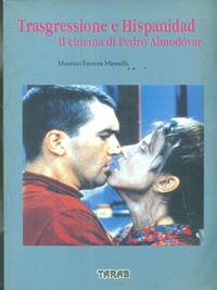 Trasgressione e hispanidad. Il cinema di Pedro Almodóvar - Maurizio Fantoni Minnella - Libro Tarab 1998, Effetto notte | Libraccio.it