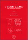 I denti umani. Dalla morfologia alla modellazione.