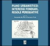 Piano urbanistico: interessi fondiari, regole perequative