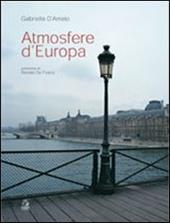 Atmosfere d'Europa. Ediz. illustrata