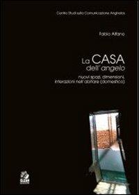 La casa dell'angelo - Fabio Alfano - Libro CLEAN 2001, Architettura/Teoria | Libraccio.it