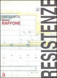 Resistenze. Frammenti di architettura, di pietra, terra, luce e aria - Sandro Raffone - Libro CLEAN 2000, Temi di architettura | Libraccio.it