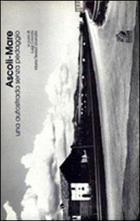 Ascoli-mare, una autostrada senza pedaggio  - Libro CLEAN 2000, Urbanistica | Libraccio.it