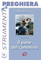 Il pane del cammino. Nove schemi di adorazione su brani del libro dell'Esodo