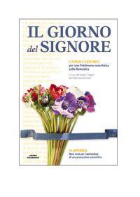 Il giorno del Signore. Liturgia e catechesi per una «settimana eucaristica» sulla domenica  - Libro Centro Eucaristico 2003, Sussidi pastorali | Libraccio.it