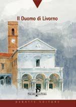 Il Duomo di Livorno - Valentina Campedrer, Franco Paliaga - Libro Debatte 2006, Percorsi nella storia | Libraccio.it