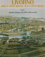 Livorno. Dalla città ideale alla città reale, Volume 1 - Giangiacomo Panessa - Libro Debatte 2006 | Libraccio.it