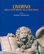 Livorno. Dalla città ideale alla città reale, Volume 2 -  Olimpia Vaccari - Libro Debatte 2006 | Libraccio.it