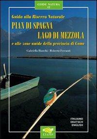 Guida alla riserva naturale Pian di Spagna, lago di Mezzola - Gabriella Bianchi, Roberto Ferranti - Libro Lyasis 2004, Guide natura | Libraccio.it