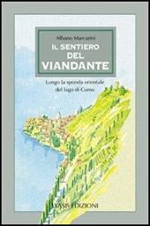 Il sentiero del viandante. Lungo la sponda orientale del lago di Como
