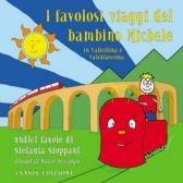 I favolosi viaggi del bambino Michele in Valtellina e Valchiavenna