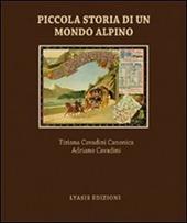 Piccola storia di un mondo alpino. Engadina