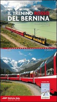 Il trenino rosso del Bernina - Laura Valli, Giovanna Pedrana - Libro Lyasis 2010 | Libraccio.it
