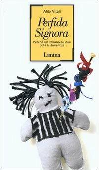 Perfida Signora - Aldo Vitali - Libro Limina 2000, Sàtura | Libraccio.it