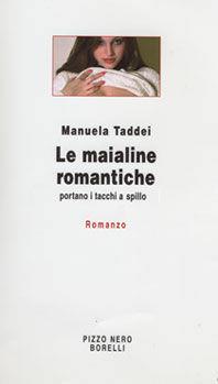 Le maialine romantiche - Manuela Taddei - Libro Borelli 2002, Pizzo nero. Black lace | Libraccio.it