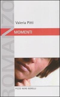 Momenti - Valeria Pitti - Libro Borelli 2003, Pizzo nero. Black lace | Libraccio.it