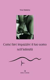 Come far impazzire il tuo uomo nell'intimità