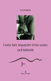 Come far impazzire il tuo uomo nell'intimità