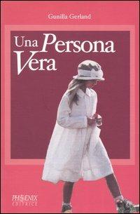 Una persona vera - Gunilla Gerland - Libro Il Minotauro 1999, Phoenix | Libraccio.it