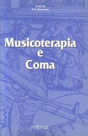 Musicoterapia e coma  - Libro Il Minotauro 2002, Phoenix | Libraccio.it