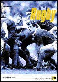 Rugby. Formazione, preparazione e allenamento - Lionel Girardi - Libro Libreria dello Sport 2005, Tecnica & didattica | Libraccio.it