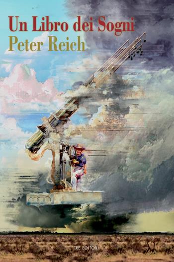 Un libro dei sogni - Peter Reich - Libro Tre Editori 2014 | Libraccio.it