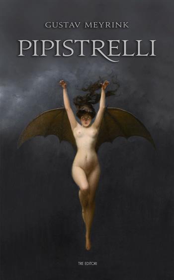 Pipistrelli. Ediz. illustrata - Gustav Meyrink - Libro Tre Editori 2022 | Libraccio.it