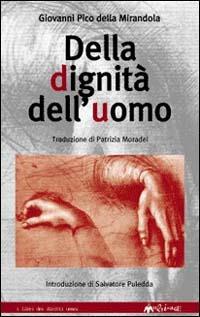 Della dignità dell'uomo - Giovanni Pico della Mirandola - Libro Ass. Multimage 2000, I libri dei diritti umani | Libraccio.it