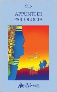 Appunti di psicologia - Silo - Libro Ass. Multimage 2008, Nuovo umanesimo | Libraccio.it