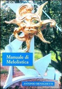 Manuale di melolistica - Antonio Meneghetti - Libro Psicologica Editrice 2000 | Libraccio.it