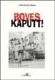 Boves Kaputt - Donà di San Mauro - Libro Araba Fenice 2004 | Libraccio.it